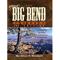 The Big Bend Guide: Top 10 Travel Tips, Top 10 Hikes & Top Itineraries for the Casual Visitor (Texas Pocket Guide) book cover The Big Bend Guide: Top 10 Travel Tips, Top 10 Hikes & Top Itineraries for the Casual Visitor (Texas Pocket Guide) book cover