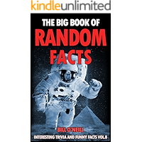 The Big Book of Random Facts Volume 8: 1000 Interesting Facts And Trivia (Interesting Trivia and Funny Facts)