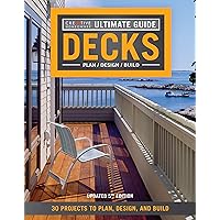Ultimate Guide: Decks, 5th Edition: 30 Projects to Plan, Design, and Build (Creative Homeowner) Over 700 Photos…