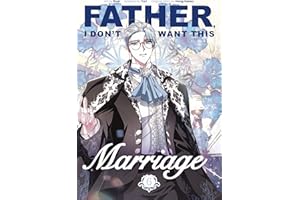 Father, I Don't Want This Marriage, Volume 6