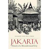 Jakarta: History of a Misunderstood City book cover