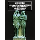 The Art and Architecture of Ancient Egypt (The Yale University Press Pelican History of Art)