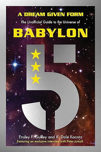 Download A Dream Given Form: The Unofficial Guide to the Universe of Babylon 5 (English Edition) PDF