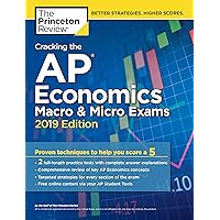 Cracking the AP Economics Macro & Micro Exams, 2019 Edition: Practice Tests & Proven Techniques to Help You Score a 5 (College Test Preparation)