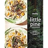 The Little Pine Cookbook: Modern Plant-Based Comfort