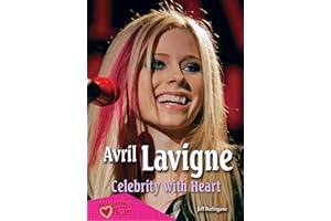 Avril Lavigne: Celebrity With Heart (Celebrities With Heart)