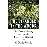 The Stranger in the Woods: The Extraordinary Story of the Last True Hermit book cover