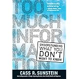 Too Much Information: Understanding What You Don't Want to Know