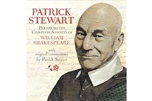 Patrick Stewart Performs the Complete Sonnets of William Shakespeare: With Original Commentary by Patrick Stewart