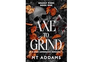 Axe to Grind: A Dark Lumberjack Romance (Gnarly Pines Duet Book 1)
