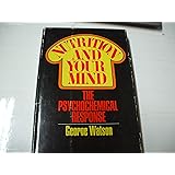Nutrition and Your Mind: The Psychochemical Response.