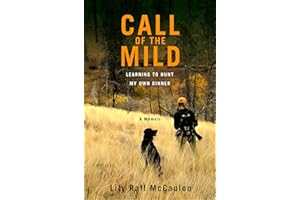 Call of the Mild: Learning to Hunt My Own Dinner