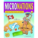 Micronations: Invent Your Own Country and Culture with 25 Projects (Build It Yourself)