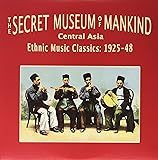 The Secret Museum of Mankind: Central Asia