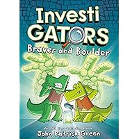 InvestiGators: Braver and Boulder (InvestiGators, 5)