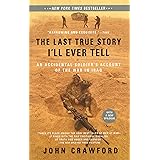 The Last True Story I'll Ever Tell: An Accidental Soldier's Account of the War in Iraq