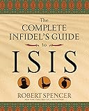 The Complete Infidel's Guide to ISIS