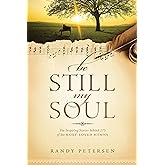 Be Still, My Soul: The Inspiring Stories behind 175 of the Most-Loved Hymns