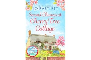 Second Chances at Cherry Tree Cottage: A feel-good read from the top 10 bestselling author of The Cornish Midwife