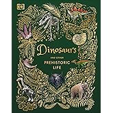 Dinosaurs and Other Prehistoric Life (DK Children's Anthologies)