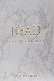 DEAD: A Celebration of Mortality