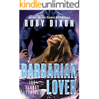 Barbarian Lover: A SciFi Alien Romance (Ice Planet Barbarians Book 3)