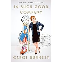 In Such Good Company: Eleven Years of Laughter, Mayhem, and Fun in the Sandbox