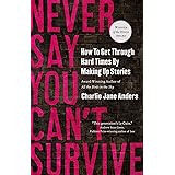 Never Say You Can't Survive