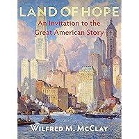 Land of Hope: An Invitation to the Great American Story