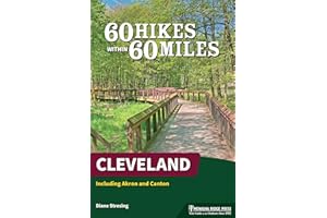 60 Hikes Within 60 Miles: Cleveland: Including Akron and Canton