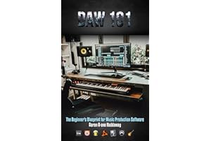 DAW 101: The Beginner's Blueprint for Music Production Software