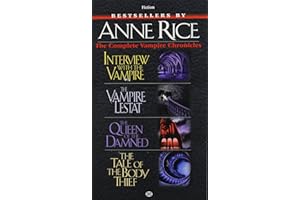 Complete Vampire Chronicles (Interview with the Vampire, The Vampire Lestat, The Queen of the Damned, The Tale of the body Thief)