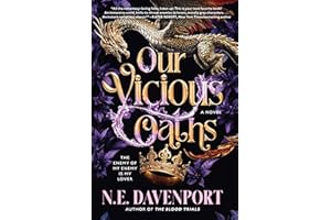 Our Vicious Oaths: A Dark Romantasy of Unbreakable Bonds, Fae Politics, and a Dangerous Attraction Amidst a Battle for Ultima