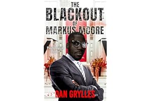 The Blackout of Markus Moore: A Psychological Thriller