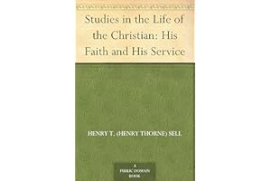 Studies in the Life of the Christian: His Faith and His Service