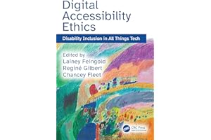Digital Accessibility Ethics: Disability Inclusion in All Things Tech