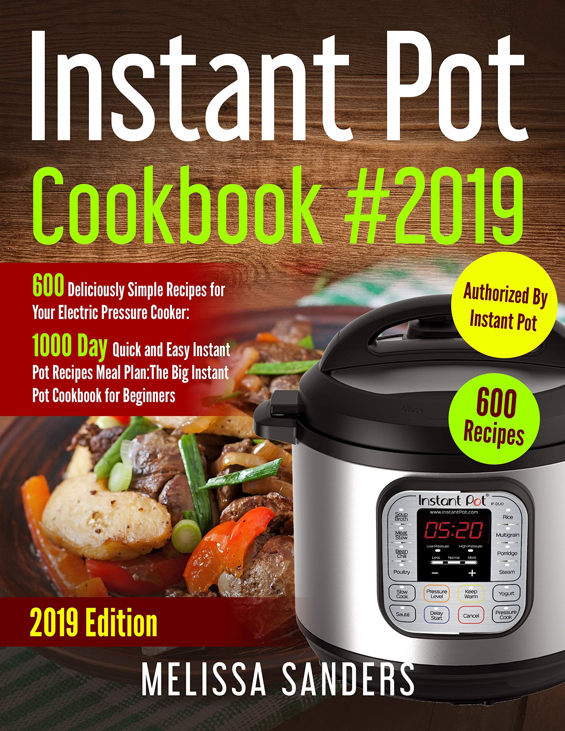 600 Instant Pot Cookbook for Beginners: 600 Quick, Easy, Healthy and Delicious Recipes for Your Whole Family