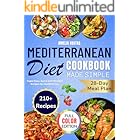 MEDITERRANEAN DIET COOKBOOK MADE SIMPLE: Super Easy, Quick and Flavorful Recipes for Healthier You