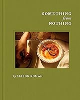 Something from Nothing: A Cookbook