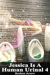 Jessica Is A Human Urinal 4 Kindle Edition