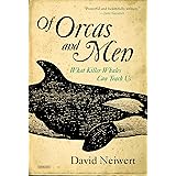 Of Orcas and Men: What Killer Whales Can Teach Us