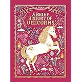 The Magical Unicorn Society: A Brief History of Unicorns (The Magical Unicorn Society, 2)