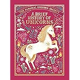 The Magical Unicorn Society: A Brief History of Unicorns (The Magical Unicorn Society, 2)