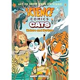 Science Comics: Cats: Nature and Nurture