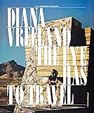 Diana Vreeland: The Eye Has to Travel