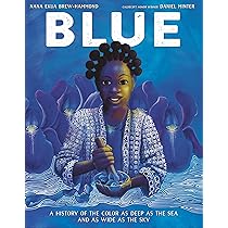 Blue: A History of the Color as Deep as the Sea and as Wide as the