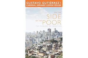 On the Side of the Poor: The Theology of Liberation