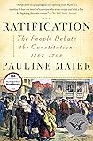 Ratification: The People Debate the Constitution, 1787-1788