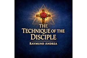 The Technique of the Disciple: Rosicrucian Order AMORC Kindle Editions