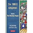 The Three Kingdoms, Volume 2: The Sleeping Dragon: The Epic Chinese Tale of Loyalty and War in a Dynamic New Translation (wit